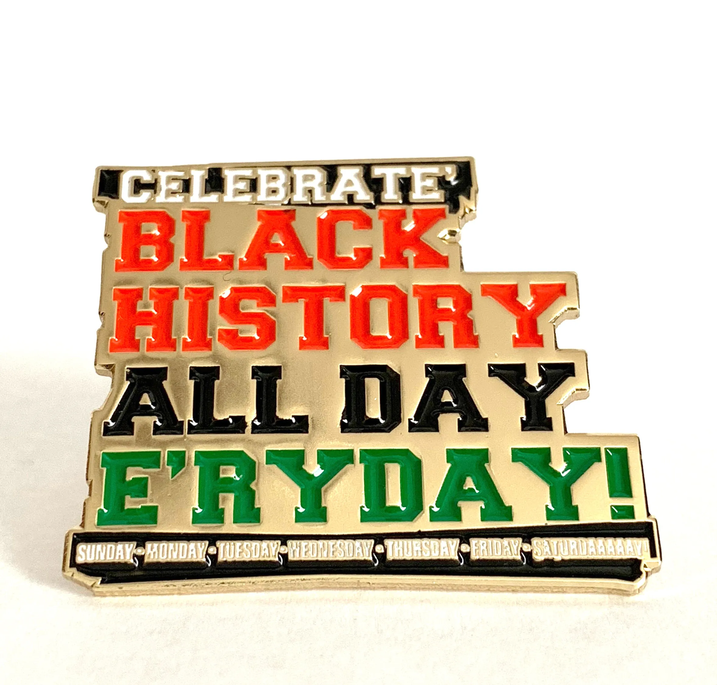 Celebrate Black History 1.5” Soft Enamel Pin