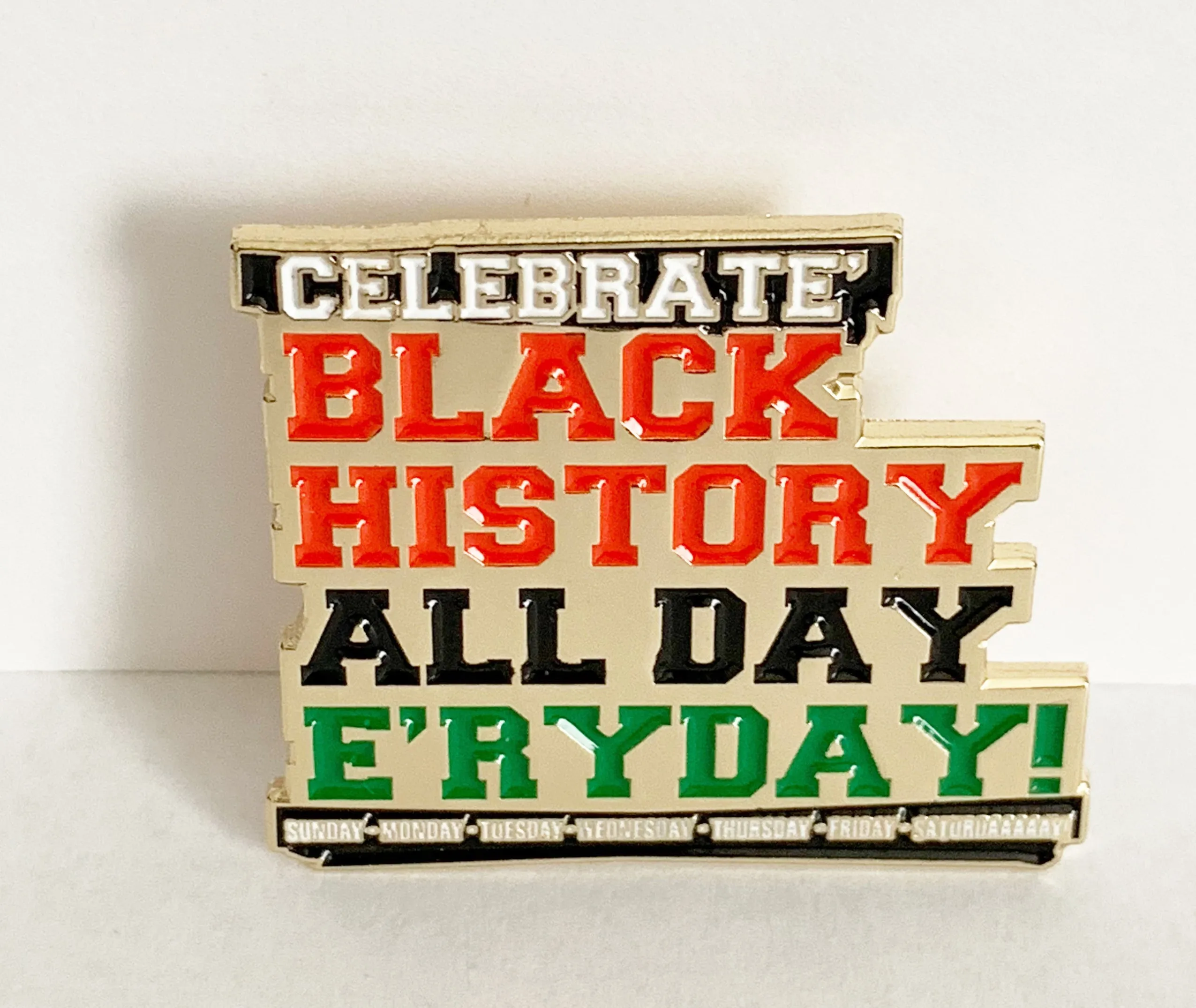Celebrate Black History 1.5” Soft Enamel Pin
